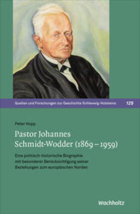 Hopp / Gesellschaft für Schleswig-Holsteinische Geschichte |  Hopp, P: Pastor Johannes Schmidt-Wodder (1869-1959) | Buch |  Sack Fachmedien