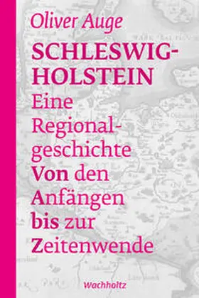 Auge | Schleswig-Holstein - Eine Regionalgeschichte | Buch | 978-3-529-08705-9 | sack.de