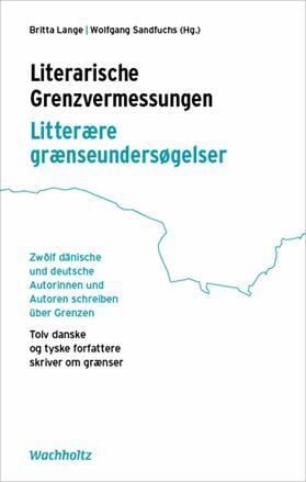 Lange / Sandfuchs |  Literarische Grenzvermessungen. Litterære grænseundersøgelser | eBook | Sack Fachmedien