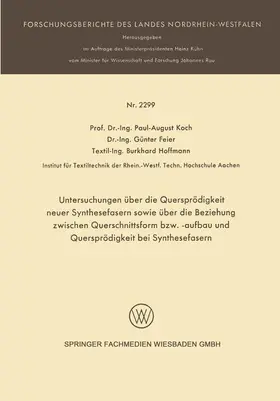 Koch / Hoffmann / Feier |  Untersuchungen über die Quersprödigkeit neuer Synthesefasern sowie über die Beziehung zwischen Querschnittsform bzw. -aufbau und Quersprödigkeit bei Synthesefasern | Buch |  Sack Fachmedien