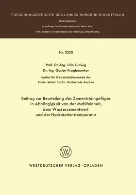 Ludwig |  Beitrag zur Beurteilung des Zementsteingefüges in Abhängigkeit von der Mahlfeinheit dem Wasserzementwert und der Hydratationstemperatur | Buch |  Sack Fachmedien