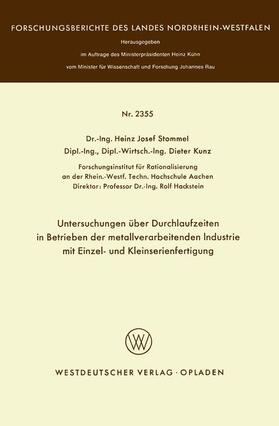 Stommel |  Untersuchungen über Durchlaufzeiten in Betrieben der metallverarbeitenden Industrie mit Einzel- und Kleinserienfertigung | Buch |  Sack Fachmedien