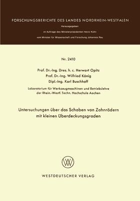 Opitz |  Untersuchungen über das Schaben von Zahnrädern mit kleinen Überdeckungsgraden | Buch |  Sack Fachmedien