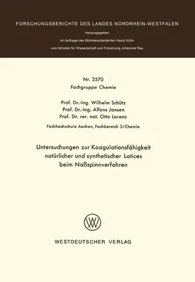 Schütz |  Untersuchungen zur Koagulationsfähigkeit natürlicher und synthetischer Latices beim Naßspinnverfahren | Buch |  Sack Fachmedien