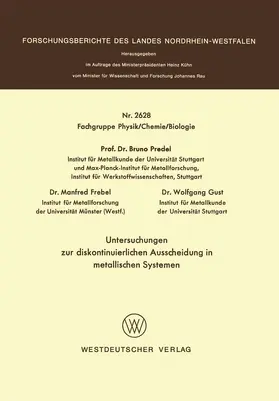 Predel | Untersuchungen zur diskontinuierlichen Ausscheidung in metallischen Systemen | Buch | 978-3-531-02628-2 | sack.de