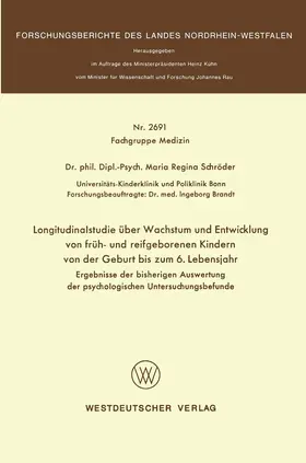 Schröder |  Longitudinalstudie über Wachstum und Entwicklung von früh- und reifgeborenen Kindern von der Geburt bis zum 6. Lebensjahr | Buch |  Sack Fachmedien