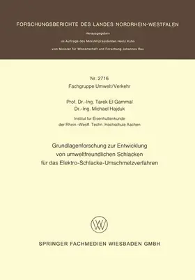 Gammal |  Grundlagenforschung zur Entwicklung von umweltfreundlichen Schlacken für das Elektro-Schlacke-Umschmelzverfahren | Buch |  Sack Fachmedien