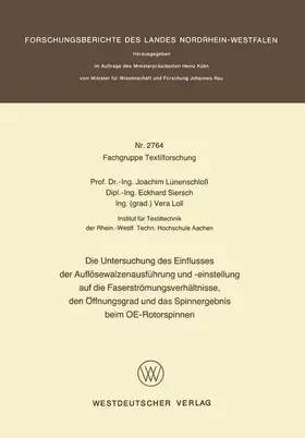 Lünenschloß |  Die Untersuchung des Einflusses der Auflösewalzenausführung und -einstellung auf die Faserströmungsverhältnisse, den Öffnungsgrad und das Spinnergebnis beim OE-Rotorspinnen | Buch |  Sack Fachmedien