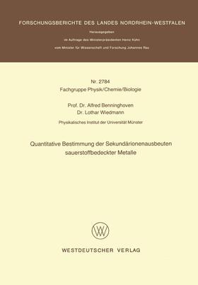 Benninghoven |  Quantitative Bestimmung der Sekundärionenausbeuten sauerstoffbedeckter Metalle | Buch |  Sack Fachmedien