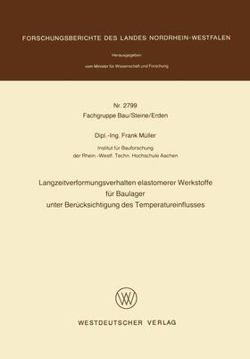 Müller |  Langzeitverformungsverhalten elastomerer Werkstoffe für Baulager unter Berücksichtigung des Temperatureinflusses | Buch |  Sack Fachmedien