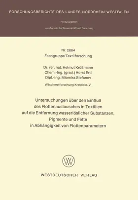 Krüßmann |  Untersuchungen über den Einfluß des Flottenaustausches in Textilien auf die Entfernung wasserlöslicher Substanzen, Pigmente und Fette in Abhängigkeit von Flottenparametern | Buch |  Sack Fachmedien