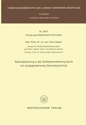 Gipper |  Rationalisierung in der Softwareerstellung durch ein verallgemeinertes Generatorprinzip | Buch |  Sack Fachmedien