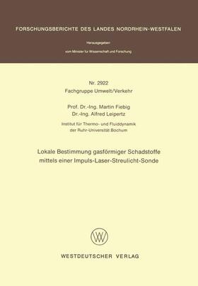 Fiebig |  Lokale Bestimmung gasförmiger Schadstoffe mittels einer Impuls-Laser-Streulicht-Sonde | Buch |  Sack Fachmedien