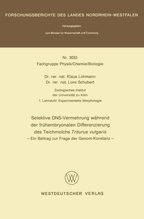 Lohmann |  Selektive DNS- Vermehrung während der frühembryonalen Differenzierung des Teichmolchs Triturus vulgaris | Buch |  Sack Fachmedien