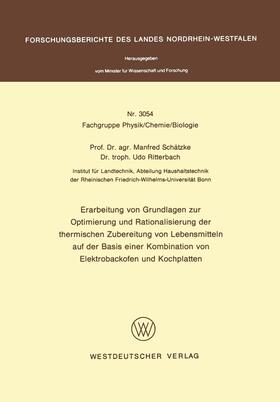 Schätzke |  Erarbeitung von Grundlagen zur Optimierung und Rationalisierung der thermischen Zubereitung von Lebensmitteln auf der Basis einer Kombination von Elektrobackofen und Kochplatten | Buch |  Sack Fachmedien