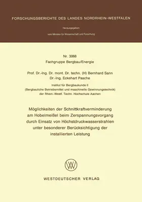 Sann |  Möglichkeiten der Schnittkraftverminderung am Hobelmeißel beim Zerspanungsvorgang durch Einsatz von Höchstdruckwasserstrahlen unter besonderer Berücksichtigung der installierten Leistung | Buch |  Sack Fachmedien