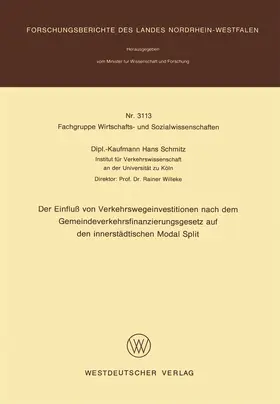 Schmitz |  Der Einfluß von Verkehrswegeinvestitionen nach dem Gemeindeverkehrsfinanzierungsgesetz auf den innerstädtischen Modal Split | Buch |  Sack Fachmedien