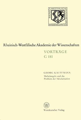 Kauffmann |  Kauffmann, G: Michelangelo und das Problem der Säkularisatio | Buch |  Sack Fachmedien