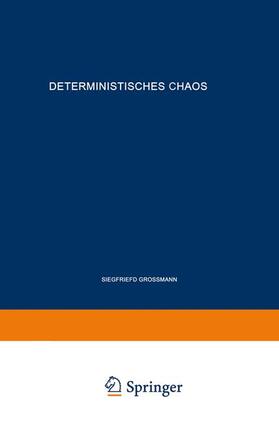 Großmann |  Großmann, S: Deterministisches Chaos. Experimente in der Mat | Buch |  Sack Fachmedien