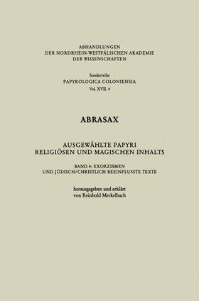 Merkelbach |  Abrasax Ausgewählte Papyri Religiösen und Magischen Inhalts | Buch |  Sack Fachmedien