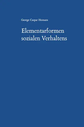 Homans |  Elementarformen sozialen Verhaltens | Buch |  Sack Fachmedien