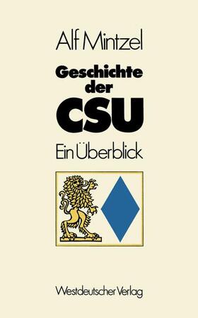 Mintzel |  Geschichte der CSU | Buch |  Sack Fachmedien