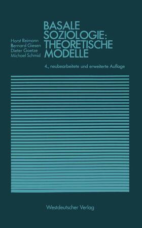 Giesen / Schmid / Goetze |  Basale Soziologie: Theoretische Modelle | Buch |  Sack Fachmedien