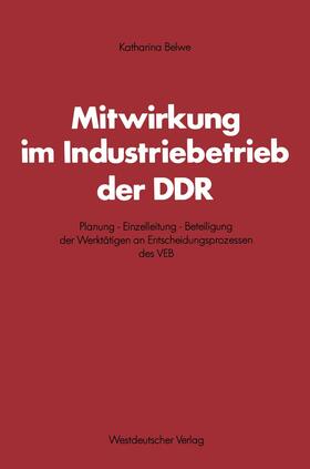 Belwe |  Mitwirkung im Industriebetrieb der DDR | Buch |  Sack Fachmedien
