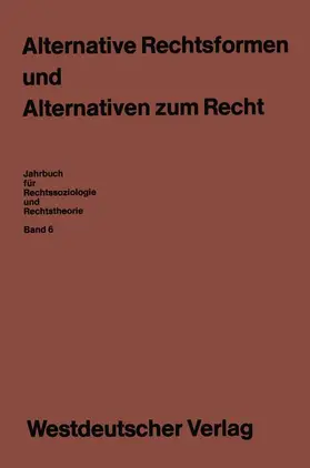 Klausa / Rottleuthner |  Alternative Rechtsformen und Alternativen zum Recht | Buch |  Sack Fachmedien