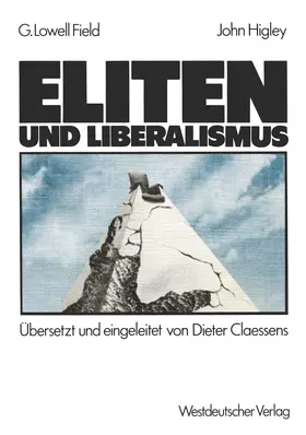 Higley / Lowell Field |  Eliten und Liberalismus | Buch |  Sack Fachmedien