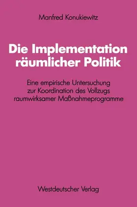 Konukiewitz |  Die Implementation räumlicher Politik | Buch |  Sack Fachmedien