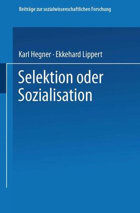 Hegner |  Selektion oder Sozialisation | Buch |  Sack Fachmedien