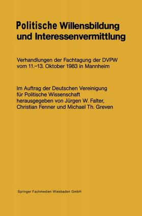 Falter / Greven / Fenner |  Politische Willensbildung und Interessenvermittlung | Buch |  Sack Fachmedien