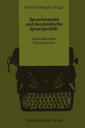 Hellinger |  Sprachwandel und feministische Sprachpolitik: Internationale Perspektiven | Buch |  Sack Fachmedien
