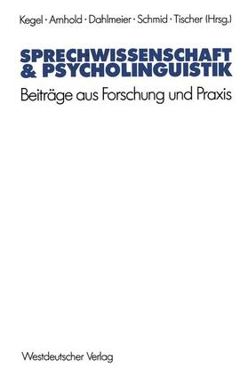 Kegel / Arnhold / Tischer |  Sprechwissenschaft & Psycholinguistik | Buch |  Sack Fachmedien