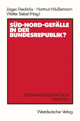 Friedrichs |  Süd-Nord-Gefälle in der Bundesrepublik? | Buch |  Sack Fachmedien