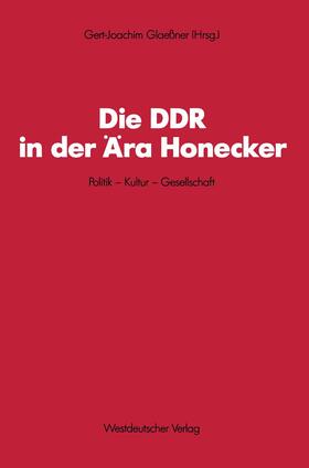 Glaessner |  Die DDR in der Ära Honecker | Buch |  Sack Fachmedien