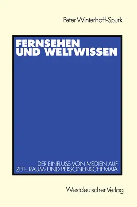 Winterhoff-Spurk |  Fernsehen und Weltwissen | Buch |  Sack Fachmedien