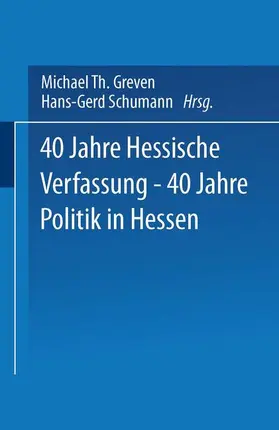 Schumann |  40 Jahre Hessische Verfassung - 40 Jahre Politik in Hessen | Buch |  Sack Fachmedien