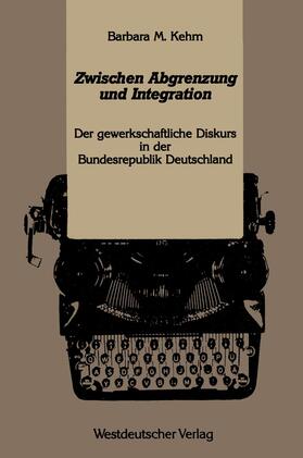 Kehm |  Zwischen Abgrenzung und Integration | Buch |  Sack Fachmedien