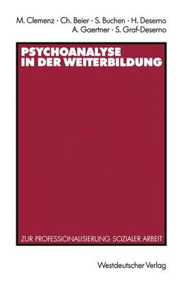 Clemenz / Beier / Graf-Deserno |  Psychoanalyse in der Weiterbildung | Buch |  Sack Fachmedien