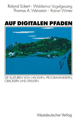 Vogelgesang / Winter / Wetzstein |  Auf digitalen Pfaden | Buch |  Sack Fachmedien