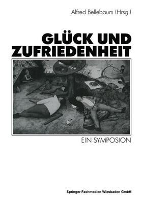 Bellebaum |  Glück und Zufriedenheit | Buch |  Sack Fachmedien