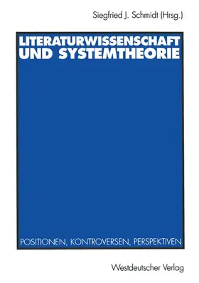 Schmidt |  Literaturwissenschaft und Systemtheorie | Buch |  Sack Fachmedien