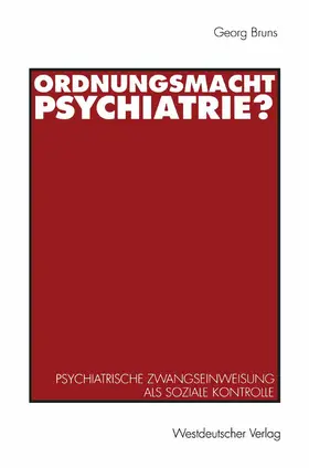 Bruns |  Ordnungsmacht Psychiatrie? | Buch |  Sack Fachmedien