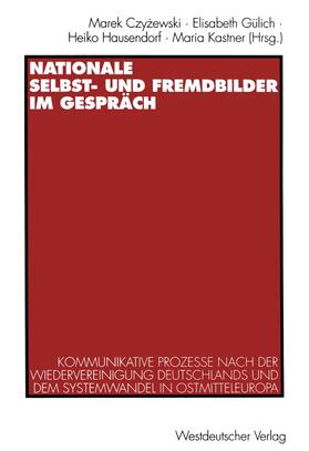 Czyzewski / Kastner / Gülich |  Nationale Selbst- und Fremdbilder im Gespräch | Buch |  Sack Fachmedien