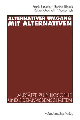 Benseler / Loh / Blanck |  Alternativer Umgang mit Alternativen | Buch |  Sack Fachmedien