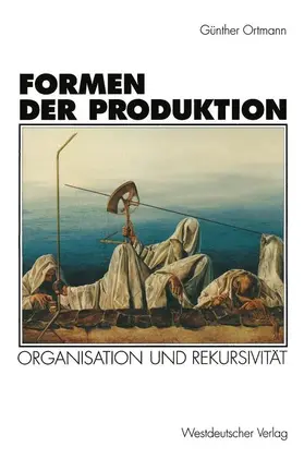 Formen der Produktion | Buch | 978-3-531-12669-2 | sack.de