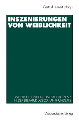 Lehnert |  Inszenierungen von Weiblichkeit | Buch |  Sack Fachmedien