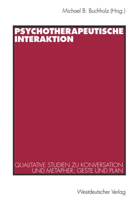 Buchholz | Psychotherapeutische Interaktion | Buch | 978-3-531-12755-2 | sack.de